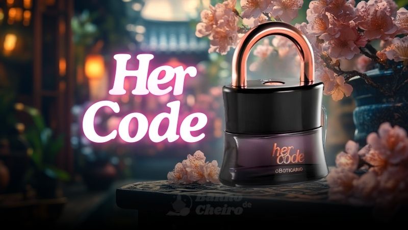 Her Code: O Perfume Boticário que Exala Elegância e Personalidade