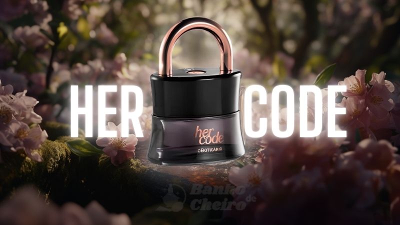 Perfume Her Code Boticário: A Essência da Autenticidade e Sofisticação